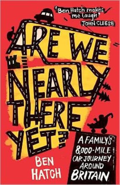 Are We Nearly There Yet? : A Family's 8,000-Mile Car Journey Around Britain, Paperback / softback Book