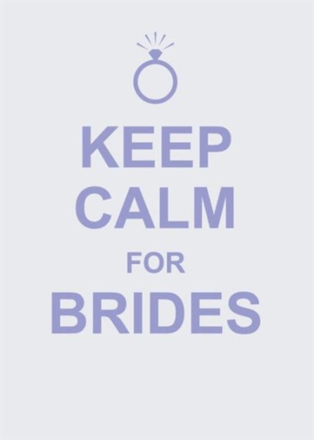 Keep Calm for Brides, Hardback Book