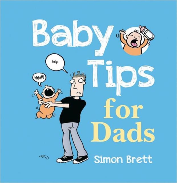 Baby Tips for Dads, Hardback Book