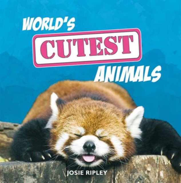 World's Cutest Animals, Hardback Book