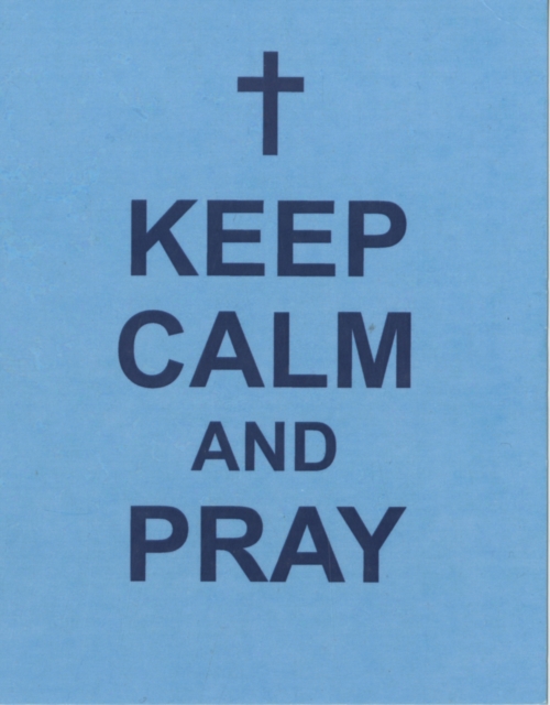 Keep Calm and Pray, Hardback Book
