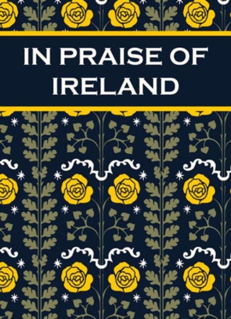 In Praise of Ireland, Hardback Book
