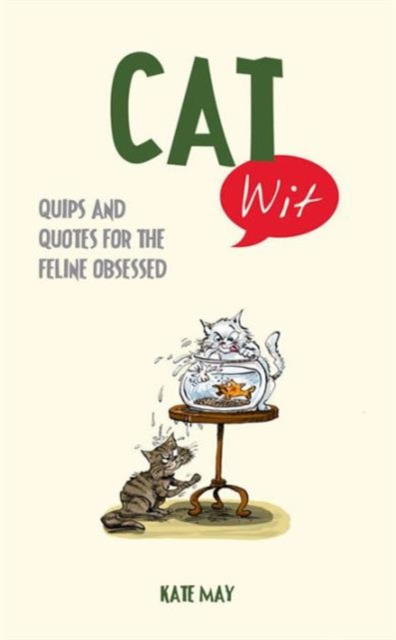 Cat Wit : Quips and Quotes for the Feline-Obsessed, Hardback Book
