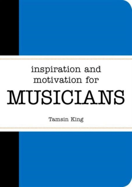 Inspiration and Motivation for Musicians, Paperback / softback Book