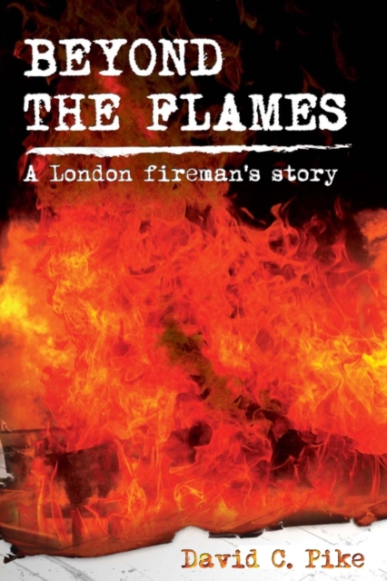 Beyond the Flames, Paperback / softback Book