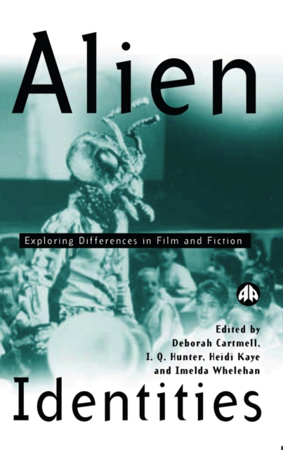 Alien Identities : Exploring Differences in Film and Fiction, PDF eBook