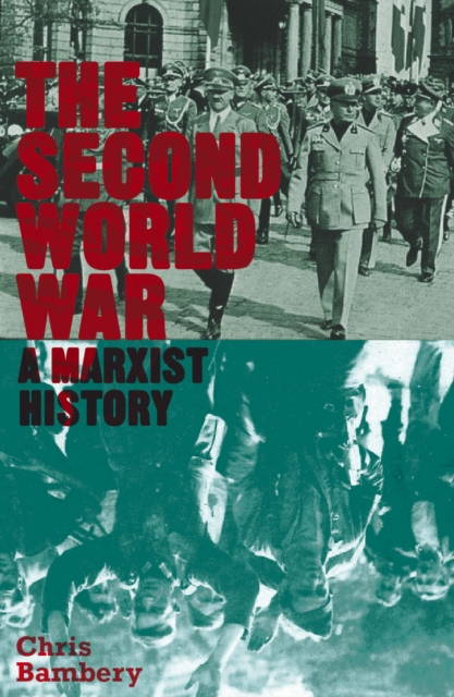 The Second World War : A Marxist History, PDF eBook