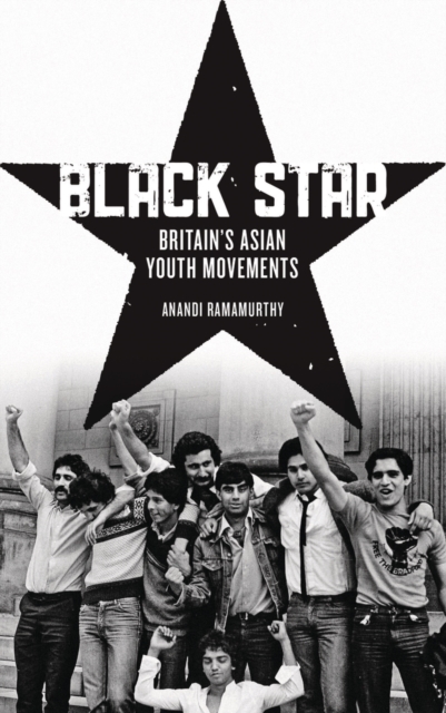 Black Star : Britain's Asian Youth Movements, EPUB eBook