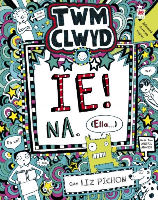 Cyfres Twm Clwyd: 7. Ie! Na, (Ella...), Paperback / softback Book