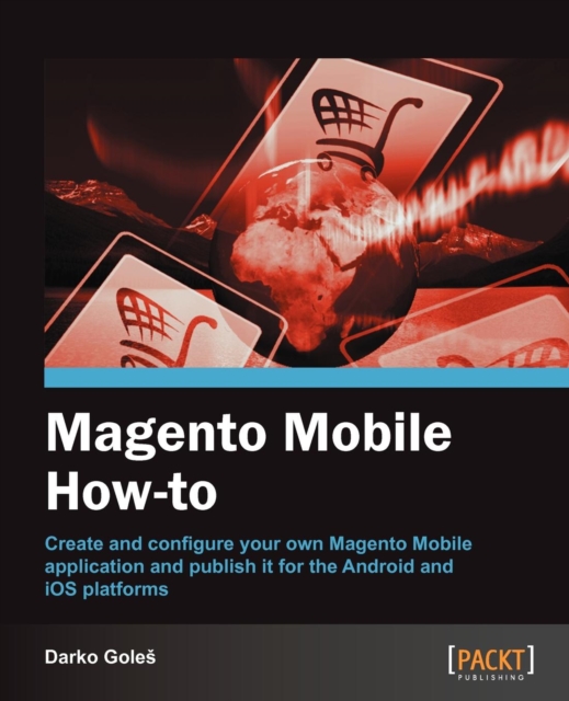 Magento Mobile How-to, Electronic book text Book