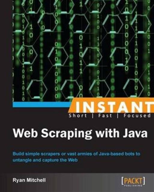Instant Web Scraping with Java, Paperback / softback Book