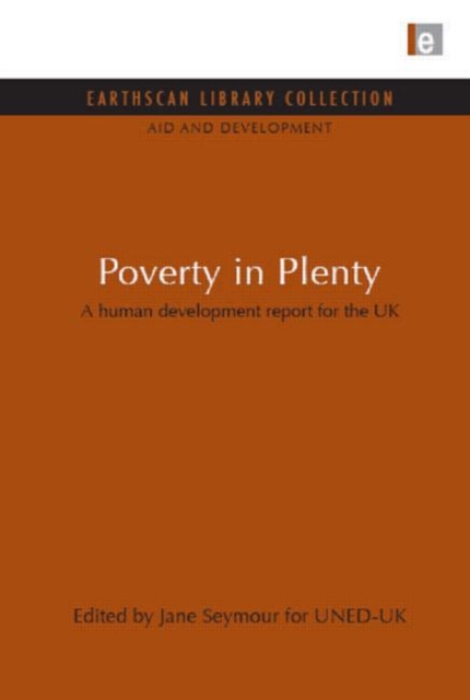 Poverty in Plenty : A human development report for the UK, Hardback Book