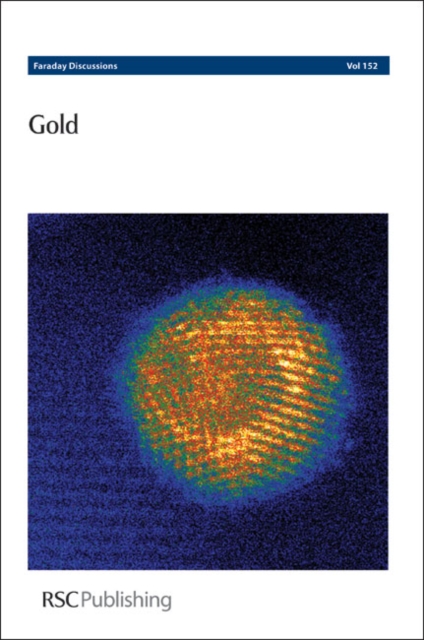 Gold : Faraday Discussions No 152, Hardback Book