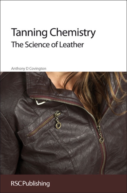 Tanning Chemistry : The Science of Leather, Paperback / softback Book