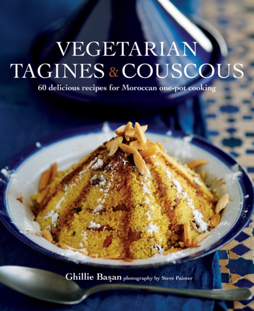 Vegetarian Tagines & Cous Cous : 60 Delicious Recipes for Moroccan One-Pot Cooking, Hardback Book
