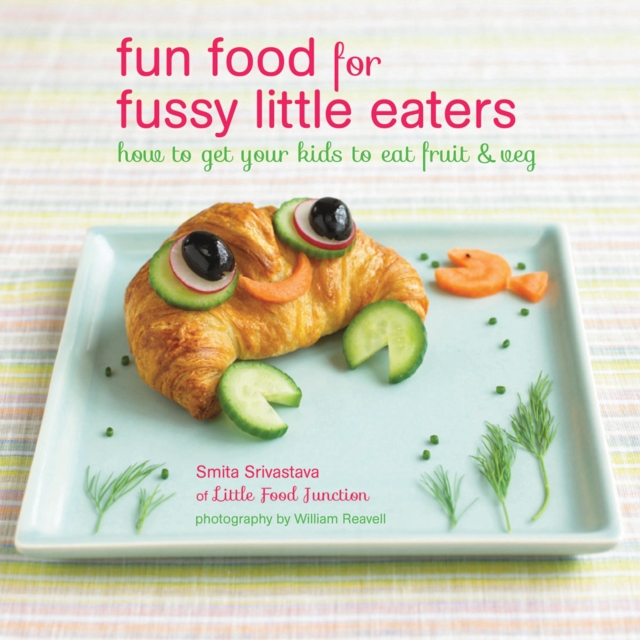 Fun Food for Fussy Little Eaters, EPUB eBook