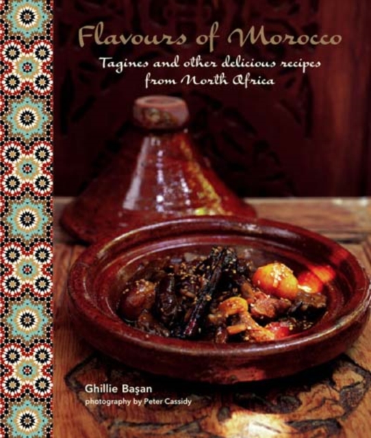 Flavours of Morocco : Tagines and Other Delicious Recipes from North Africa, Hardback Book