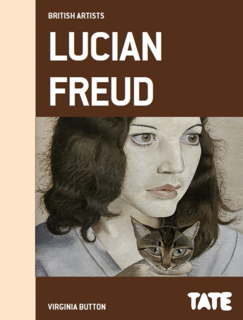Tate British Artists: Lucian Freud, Hardback Book