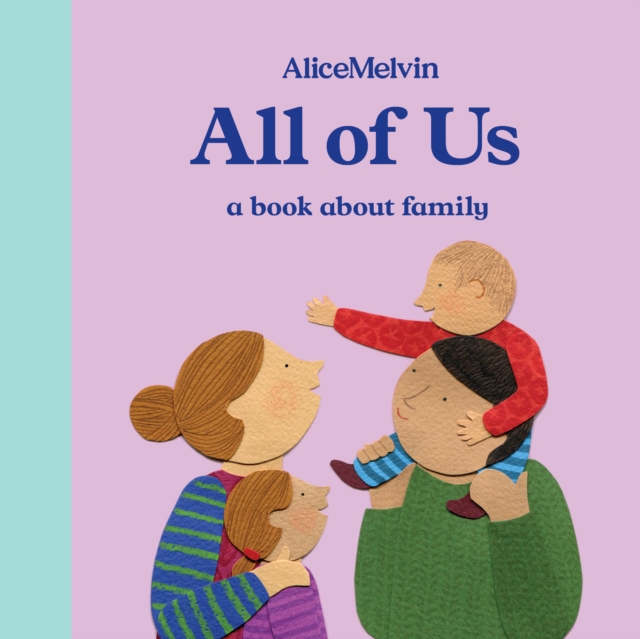 All of Us : A Book About Family, Hardback Book