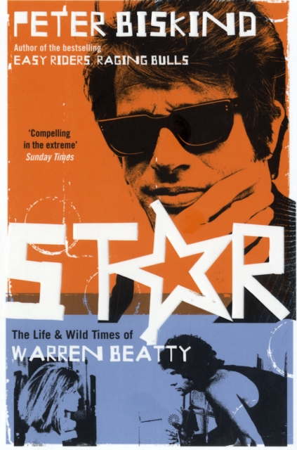 Star : The Life and Wild Times of Warren Beatty, Paperback / softback Book