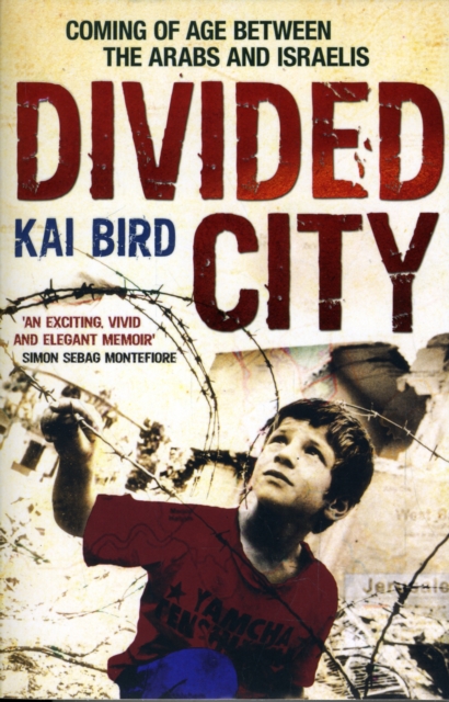 Divided City : Coming of Age Between the Arabs and Israelis, Paperback / softback Book