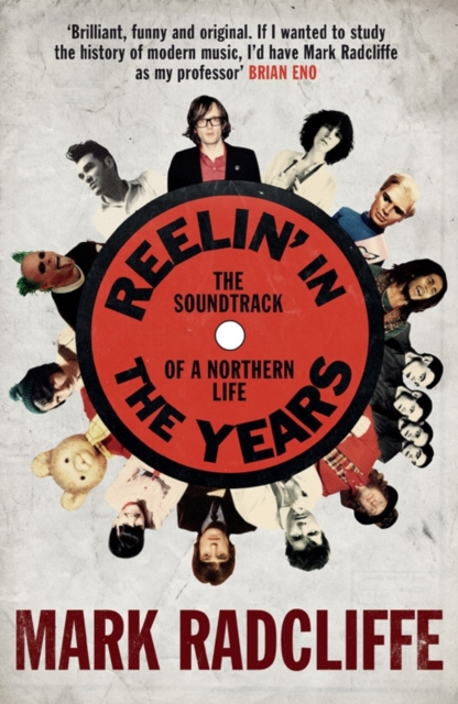 Reelin' in the Years : The Soundtrack of a Northern Life, Paperback / softback Book
