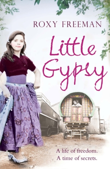 Little Gypsy : A Life of Freedom, A Time of Secrets, EPUB eBook