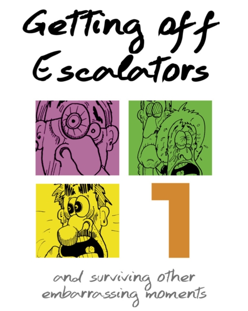 Getting Off Escalators - Volume 1 : And Surviving Other Embarrassing Moments, PDF eBook