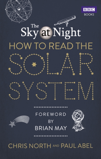 The Sky at Night: How to Read the Solar System : A Guide to the Stars and Planets, Paperback / softback Book