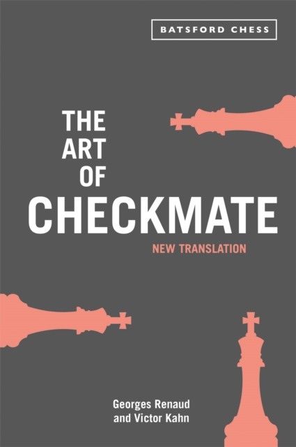 The Art of Checkmate : new translation with algebraic chess notation, Paperback / softback Book