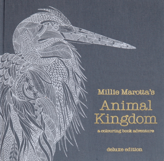 Millie Marotta's Animal Kingdom Deluxe Edition : a colouring book adventure, Hardback Book
