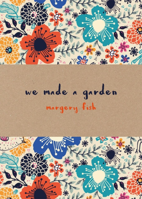 We Made a Garden, Hardback Book