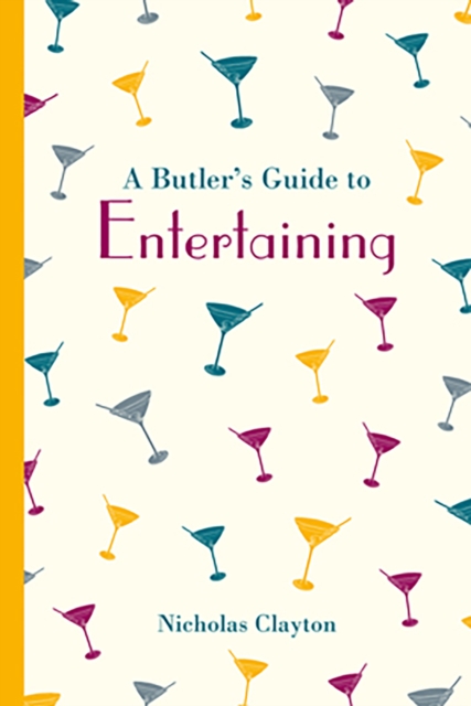 A Butler's Guide to Entertaining, Hardback Book