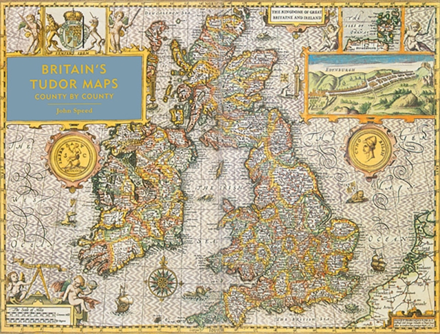 Britain's Tudor Maps : County by County, Hardback Book