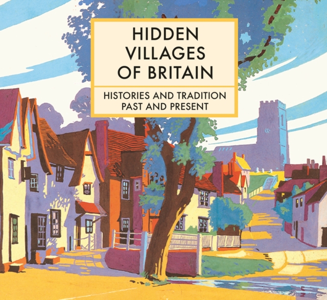 Hidden Villages of Britain, Hardback Book