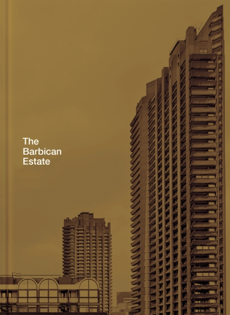 The Barbican Estate, Hardback Book
