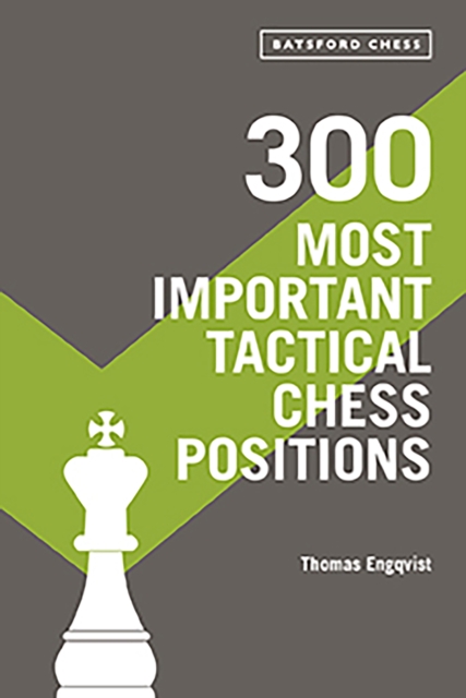 300 Most Important Tactical Chess Positions, Paperback / softback Book