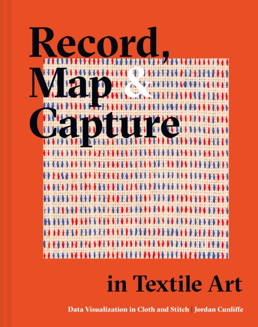 Record, Map and Capture in Textile Art, EPUB eBook