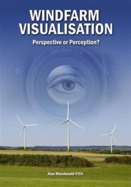 Windfarm Visualisation : Perspective or Perception?, Hardback Book
