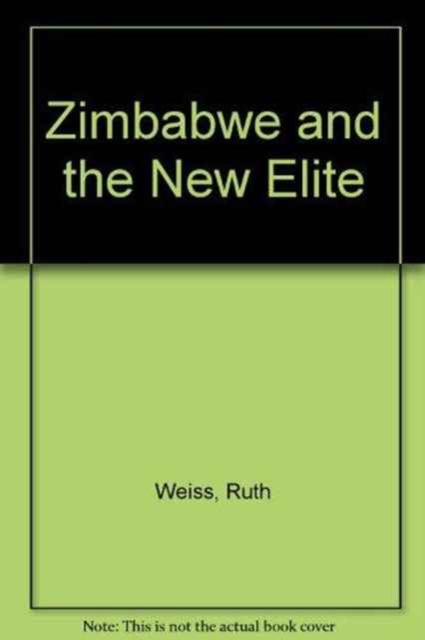 Zimbabwe and the New Elite, Hardback Book