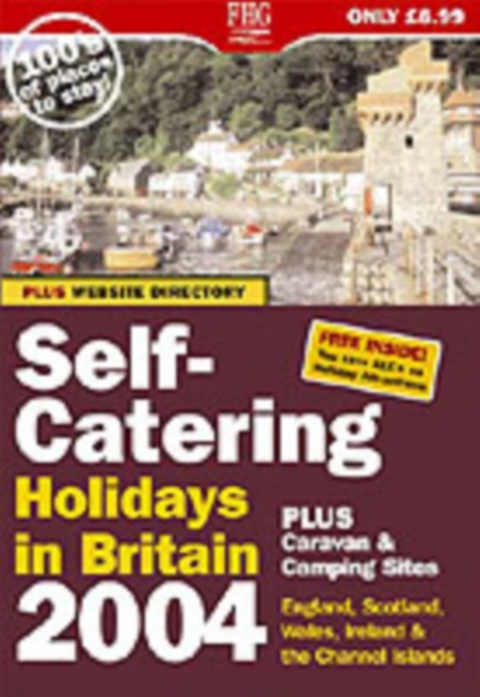 SELF CATERING HOLIDAYS IN BRITAIN 2004, Paperback Book