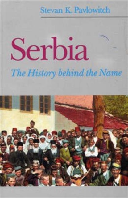 Serbia : An Historical Essay, Paperback / softback Book
