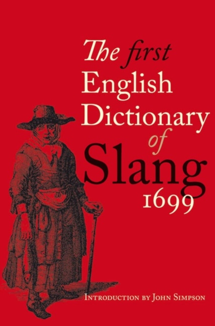 The First English Dictionary of Slang 1699, Hardback Book