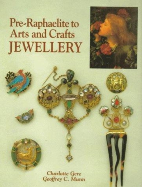 Pre-Raphaelite to Arts and Crafts Jewellery, Hardback Book