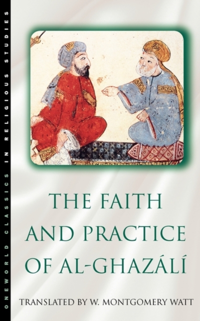 The Faith and Practice of Al-Ghazali, Paperback / softback Book