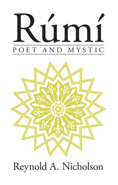Rumi : Poet and Mystic, Paperback / softback Book