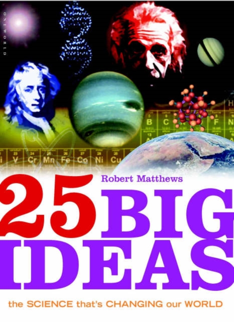 25 Big Ideas in Science : The Science That's Changing our World, Paperback / softback Book