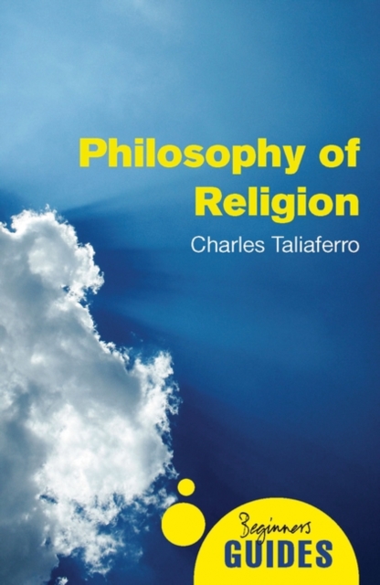 Philosophy of Religion : A Beginner's Guide, Paperback / softback Book