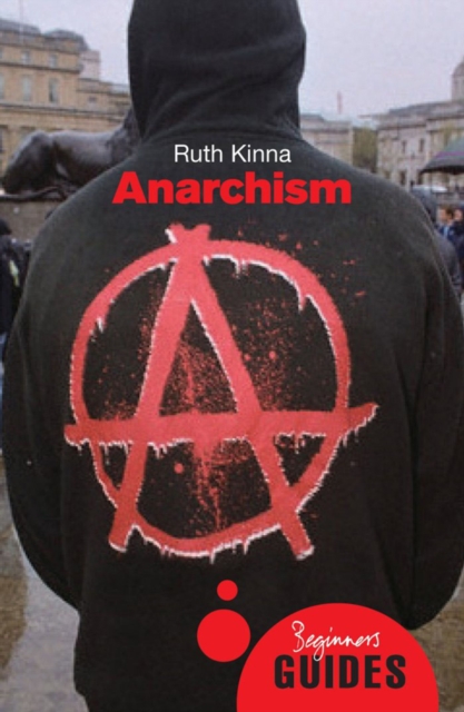 Anarchism : A Beginner's Guide, Paperback / softback Book