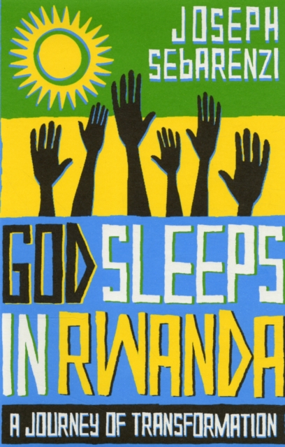 God Sleeps in Rwanda : A Personal Journey of Tranformation, Paperback / softback Book